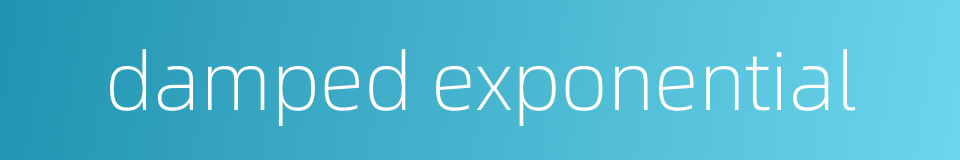 damped exponential的同义词