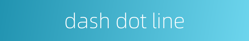 dash dot line的同义词