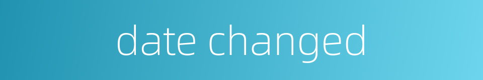 date changed的同义词