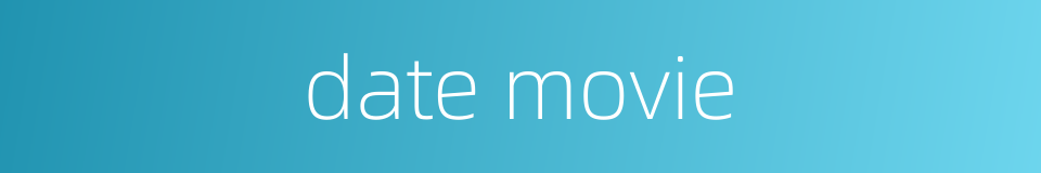 date movie的同义词