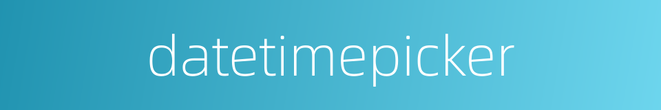 datetimepicker的同义词