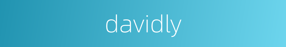 davidly的同义词