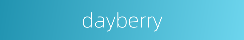 dayberry的同义词