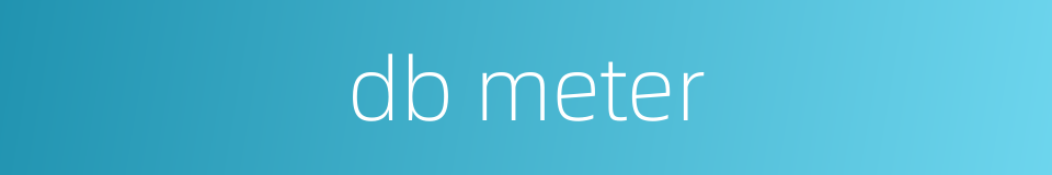 db meter的同义词