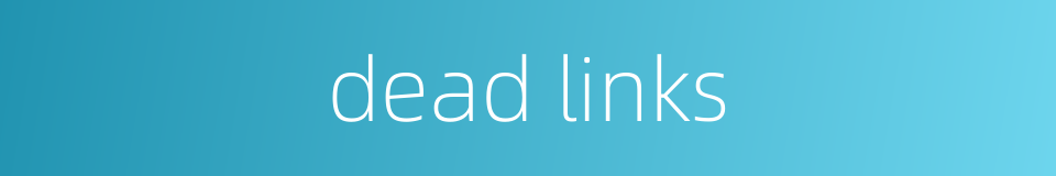 dead links的同义词