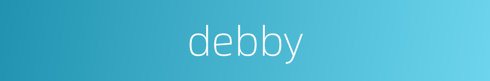 debby的同义词