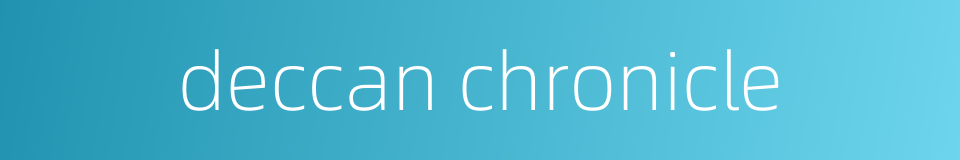 deccan chronicle的同义词