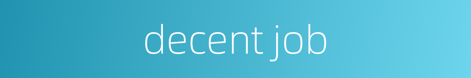decent job的同义词