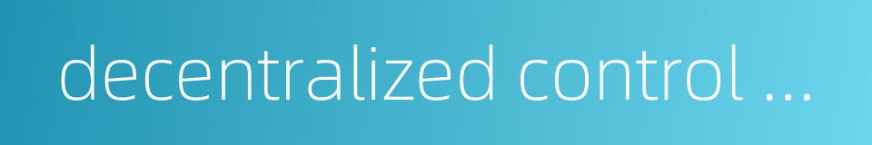 decentralized control by its different economic departments的同义词