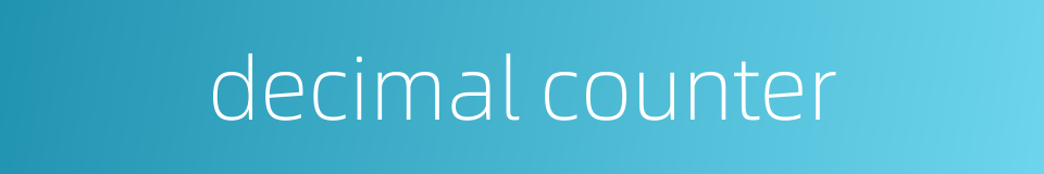 decimal counter的同义词