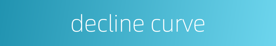 decline curve的同义词