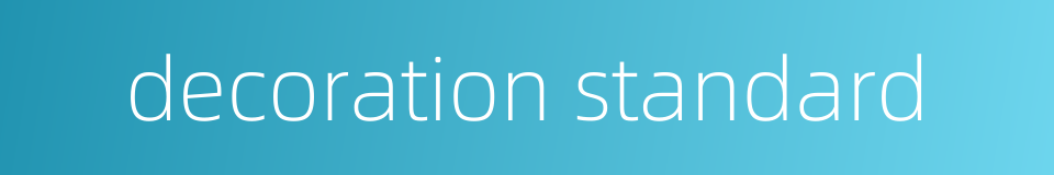 decoration standard的同义词