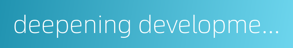 deepening development的同义词