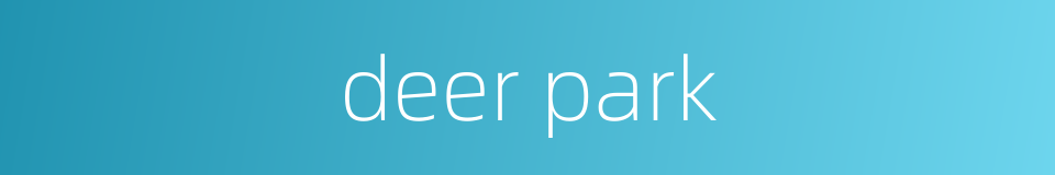 deer park的同义词