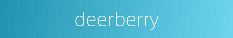 deerberry的同义词