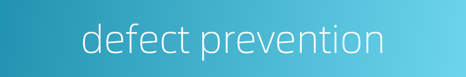 defect prevention的同义词