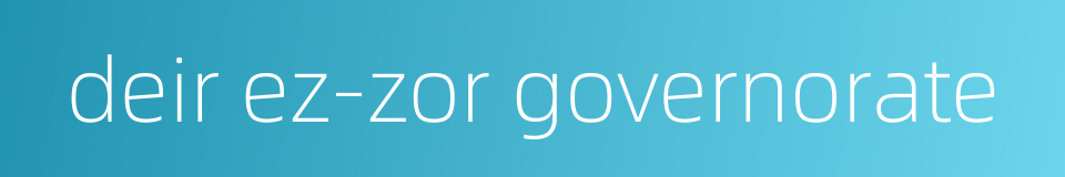 deir ez-zor governorate的同义词