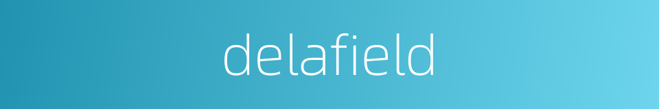 delafield的同义词