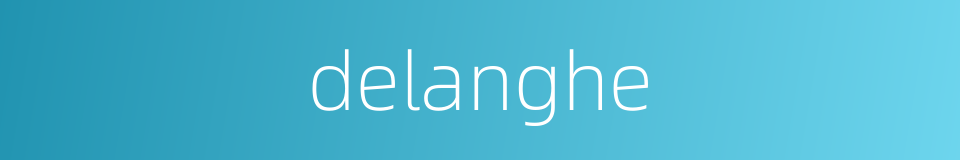 delanghe的同义词