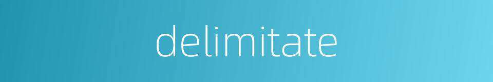 delimitate的同义词