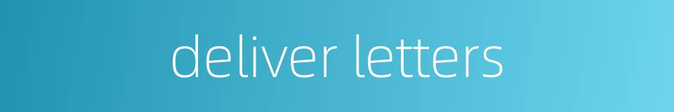deliver letters的同义词