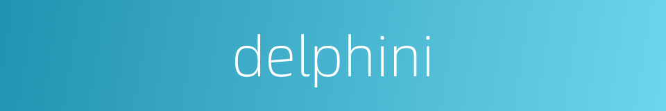 delphini的同义词