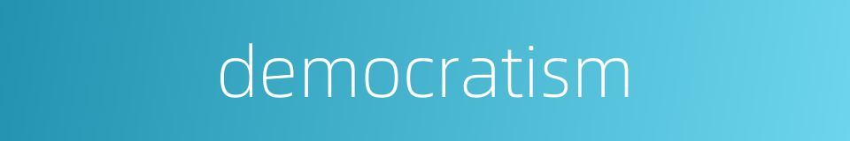 democratism的意思