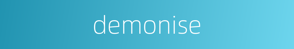 demonise的同义词