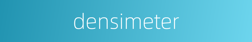 densimeter的同义词