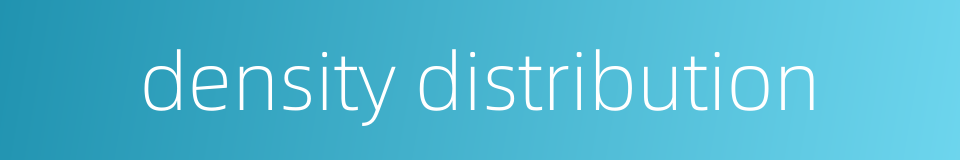 density distribution的同义词