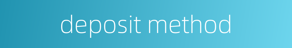 deposit method的同义词