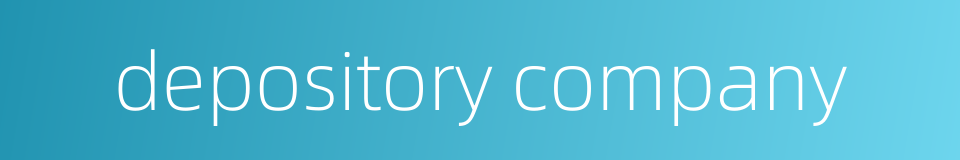 depository company的同义词