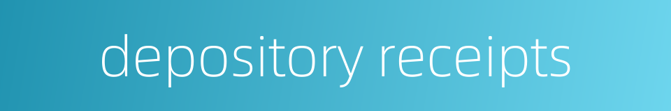 depository receipts的同义词