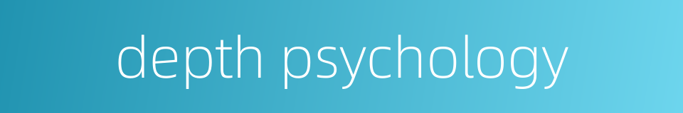 depth psychology的同义词