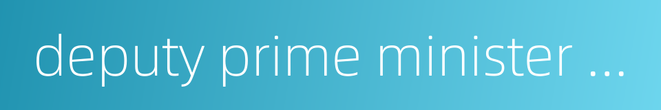 deputy prime minister of vietnam的同义词