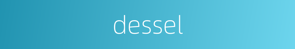 dessel的同义词