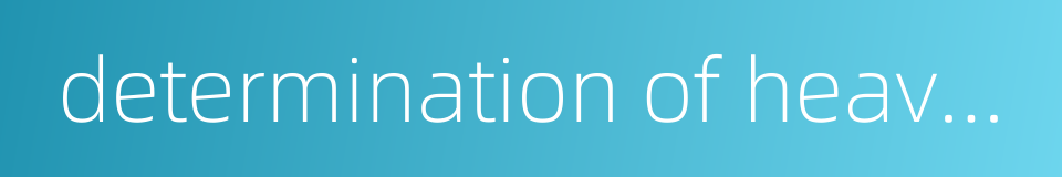 determination of heavy metal的同义词