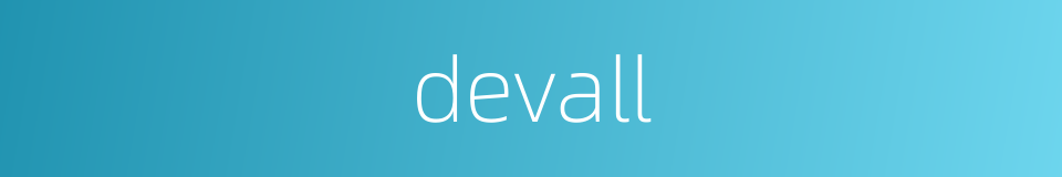 devall的同义词