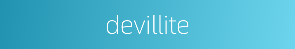 devillite的同义词