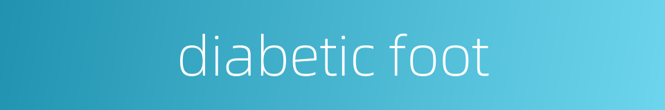 diabetic foot的同义词