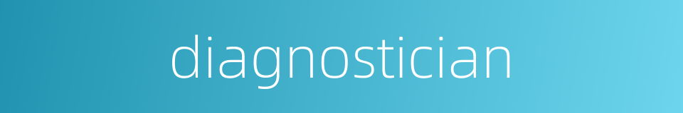 diagnostician的同义词