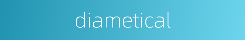 diametical的同义词