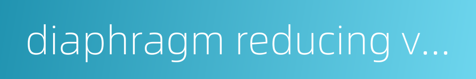 diaphragm reducing valve的同义词