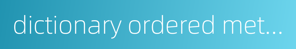 dictionary ordered method的同义词