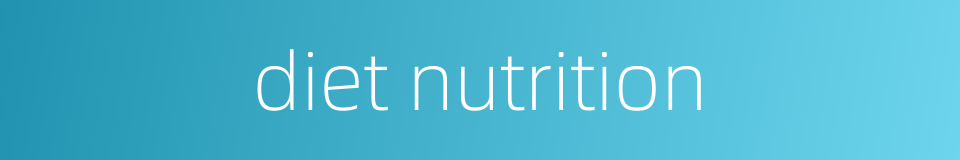 diet nutrition的同义词