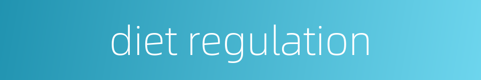 diet regulation的同义词