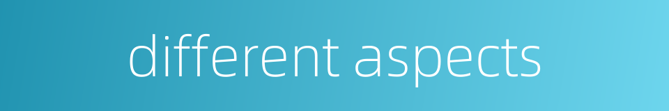 different aspects的同义词