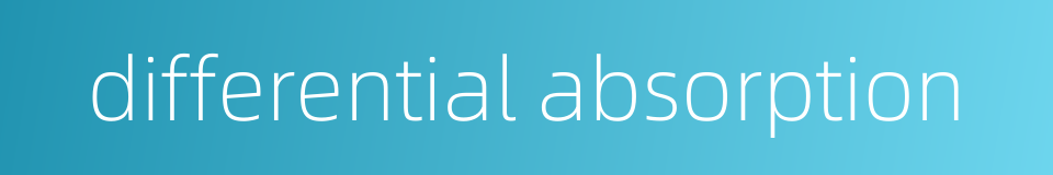 differential absorption的同义词