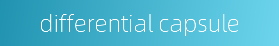 differential capsule的同义词