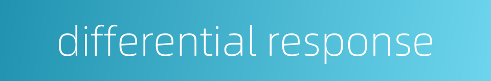 differential response的同义词